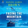 Facing the Mountain: A True Story of Japanese American Heroes in World War II