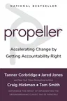 Propeller: Accelerating Change by Getting Accountability Right