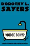 Whose Body?: The First Lord Peter Wimsey Mystery