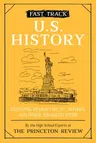 Fast Track: U.S. History: Essential Review for Ap, Honors, and Other Advanced Study