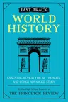 Fast Track: World History: Essential Review for Ap, Honors, and Other Advanced Study