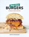 Super Easy Burgers: 69 Really Simple Recipes: A Cookbook