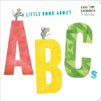 A Little Book about ABCs (Leo Lionni's Friends)