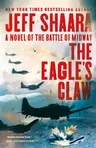 The Eagle's Claw: A Novel of the Battle of Midway