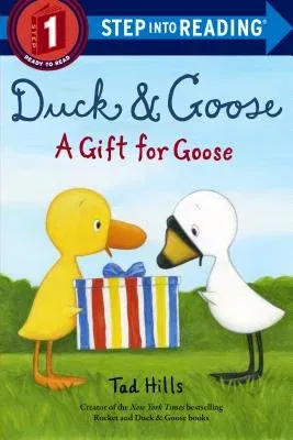 Duck & Goose, a Gift for Goose