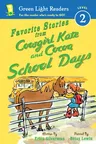 Favorite Stories from Cowgirl Kate and Cocoa: School Days