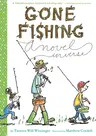 Gone Fishing: A Novel in Verse