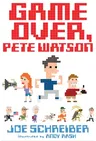 Game Over, Pete Watson