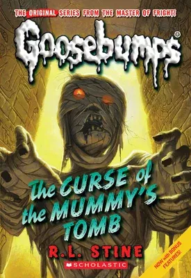 Curse of the Mummy's Tomb (Classic Goosebumps #6): Volume 6