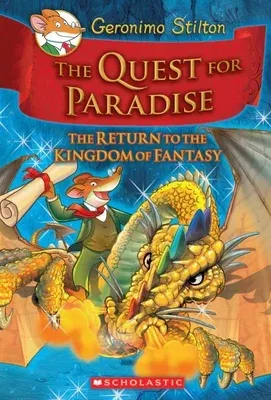 The Quest for Paradise (Geronimo Stilton and the Kingdom of Fantasy #2): The Return to the Kingdom of Fantasy