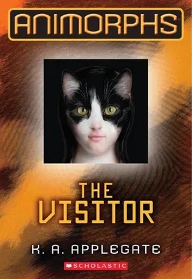 The Visitor (Animorphs #2): Volume 2