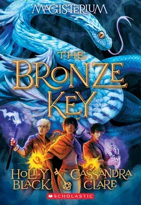 The Bronze Key (Magisterium #3): Book Three of Magisterium Volume 3