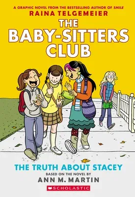 The Truth about Stacey: A Graphic Novel (the Baby-Sitters Club #2): Full-Color Edition (Revised, Full Color)