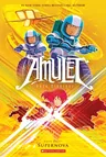 Supernova: A Graphic Novel (Amulet #8): Volume 8