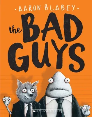 The Bad Guys (the Bad Guys #1): Volume 1