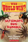 Ultimate Bug Rumble (Who Would Win?): Volume 17