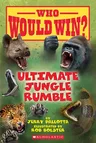 Ultimate Jungle Rumble (Who Would Win?): Volume 19