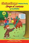 Curious George Pinata Party/Jorge El Curioso Y La Pinata: Bilingual English-Spanish (First Edition, Bilingual)