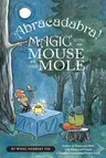 Abracadabra! Magic with Mouse and Mole (Reader)