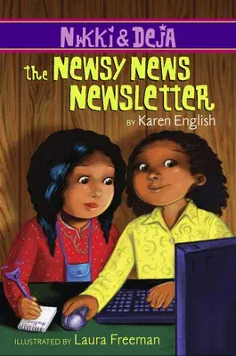 Nikki and Deja: The Newsy News Newsletter: Nikki and Deja, Book Three