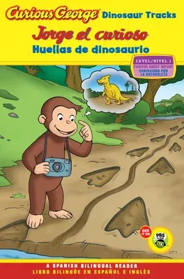 Curious George: Dinosaur Tracks/Jorge El Curioso Huellas de Dinosaurio: Bilingual English-Spanish (Bilingual)