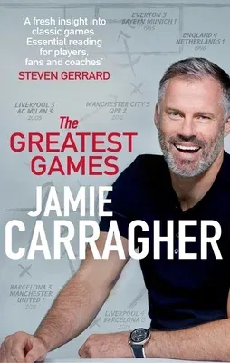 The Greatest Games: The Ultimate Book for Football Fans Inspired by the #1 Podcast