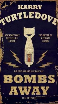 Bombs Away: The Hot War