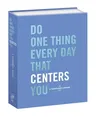 Do One Thing Every Day That Centers You: A Mindfulness Journal