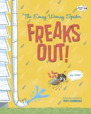 The Eensy Weensy Spider Freaks Out! (Big-Time!)