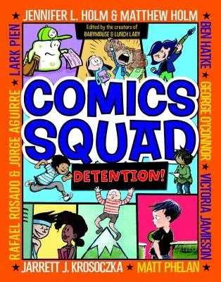 Comics Squad #3: Detention!: (A Graphic Novel)