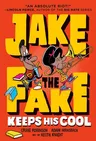 Jake the Fake Keeps His Cool