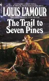 The Trail to Seven Pines (Revised)