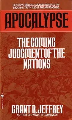 Apocalypse: The Coming Judgement of the Nations