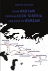 From Warsaw, through Luck, Siberia, and back to Warsaw