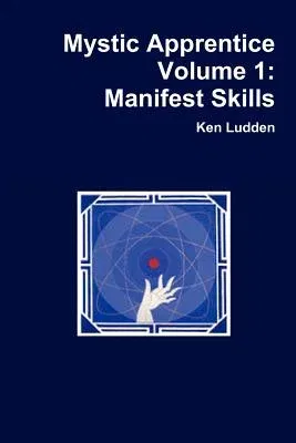 Mystic Apprentice Volume 1: Manifest Skills