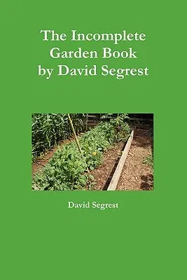 The Incomplete Garden Book