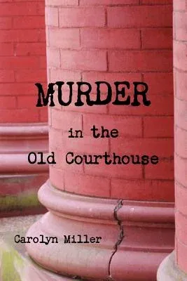 Murder in the Old Courthouse