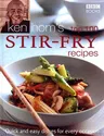 Ken Hom's Top 100 Stir-Fry Recipes: Quick and Easy Dishes for Every Occasion