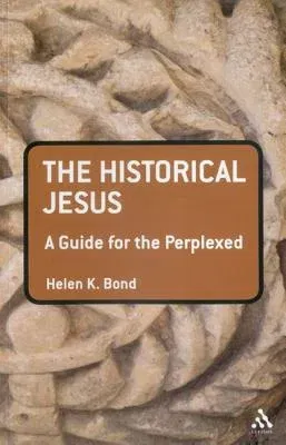 The Historical Jesus: A Guide for the Perplexed