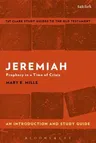 Jeremiah: An Introduction and Study Guide: Prophecy in a Time of Crisis