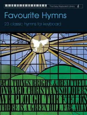 Favourite Hymns: 23 Classic Hymns for Keyboard