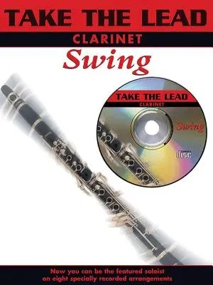 Take the Lead Swing: Clarinet, Book & CD