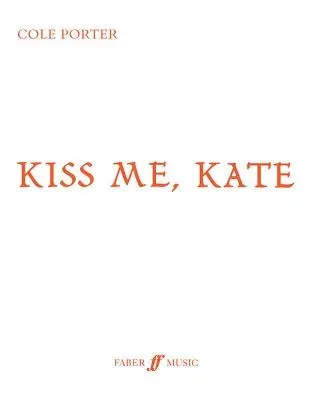 Kiss Me, Kate: Vocal Score