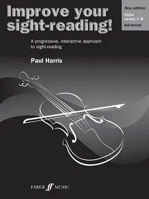 Improve Your Sight-Reading! Violin, Level 7-8: A Progressive, Interactive Approach to Sight-Reading