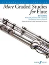 More Graded Studies for Flute, Bk 1: Flute Study Repertoire with Supporting Simultaneous Learning Elements