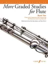 More Graded Studies for Flute, Bk 2: Flute Study Repertoire with Supporting Simultaneous Learning Elements