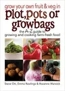 Grow Your Own Fruit & Veg Plot/Pots