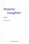 Present Laughter - A Play