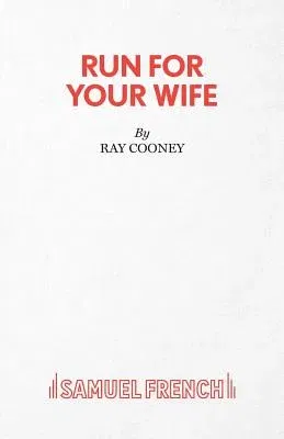 Run For Your Wife - A Comedy