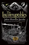 The Incorruptibles